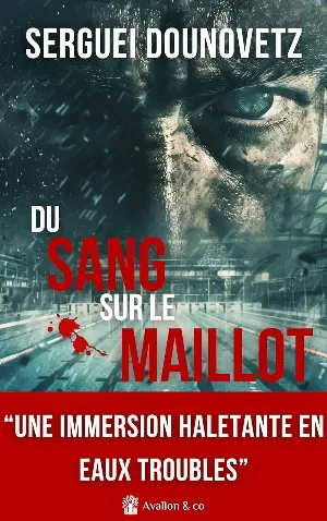 Serguei Dounovetz - Du sang sur le maillot